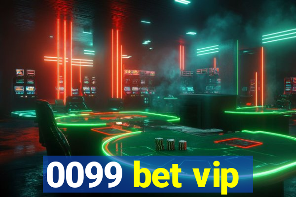 0099 bet vip